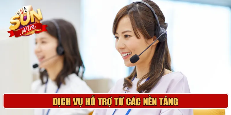 Dịch vụ hỗ trợ từ các nền tảng