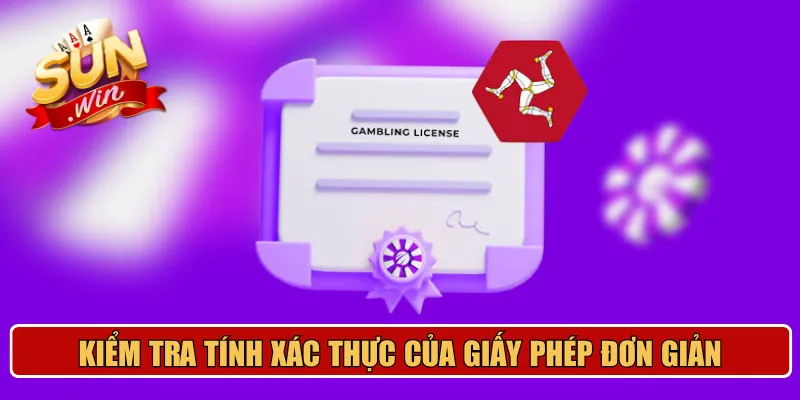 Kiểm tra tính xác thực của giấy phép đơn giản