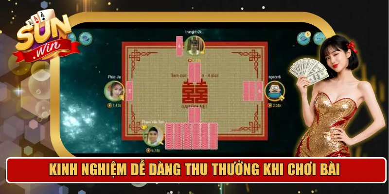 Kinh nghiệm dễ dàng thu thưởng khi chơi bài