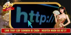 link truy cập Sunwin bị chặn
